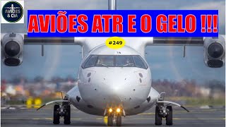 Avioes ATR e o gelo !!!    VIDEO 249