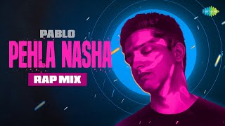 Pehla Nasha - Rap Mix | PABLO | Sadhana Sargam | Udit Narayan