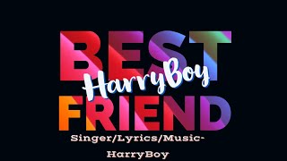 Best Friend - HarryBoy