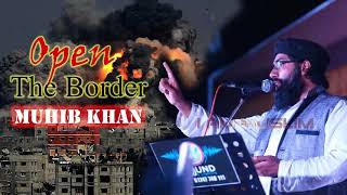 Open The Border । Muhib khan । মুহিব খান ।