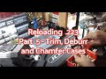 Reloading .223 with a Lee Classic Turret Press - Part 5  - Trim, Deburr and Chamfer cases