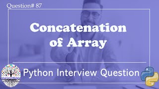 Concatenation of Array | Python Interview Questions | Data Engineer Interview Question | FAANG