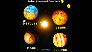 2025 Luckiest Astronomical Events. 😍 (Part 2) #shorts #astronomicalevents #space