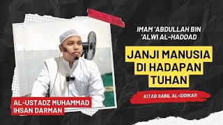 JANJI MANUSIA DI HADAPAN TUHAN | Ustadz Muhammad Ihsan Darman