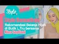 Referensi Belanja Busana Hijab di Butik L.Tru Bersama Selebgram Nina Septiani - Stylo Ramadhan