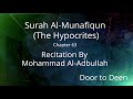 Surah Al-Munafiqun (The Hypocrites) Mohammad Al-Adbullah  Quran Recitation