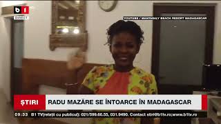 RADU MAZĂRE SE ÎNTOARCE ÎN MADAGASCAR_Știri B1TV_8 ian. 2025