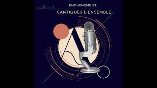 ENCHENEMENT CANTIQUES D'ENSEMBLE 2 ( EBNM KCC )