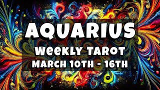 AQUARIUS - ON THE WAY TO SO MUCH MORE! THIS WEEK WILL CHANGE YOUR LIFE (March 10th - 16th)