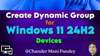 Create Dynamic Group in Intune for Windows 11 24H2 Devices