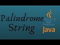 Palindrome String in Java | How to check a string is palindrome in Java