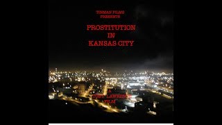 Prostitution in Kansas City -2002- Award Winning Documentary