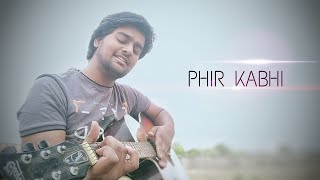 Phir Kabhi ❤️ | Cover song | Arijit Singh | MS.Dhoni | Hardik Singh | Use Earphone for better audio🎧