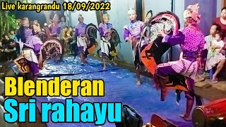 EBEG SRI RAHAYU, BLENDERAN, EBEG PURBALINGGA, LIVE KARANGRANDU 18/09/2022