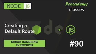 #90 Creating a Default Route | Error Handling in Express | A Complete NODE JS Course