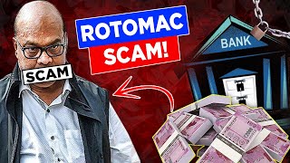 Rotomac ने कैसे किया 3700 करोड़ का scam? | Rotomac Scam Explained in Hindi