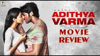 Adithya Varma Movie Review | Dhruv Vikram | Banita Sandhu | Priya Anand