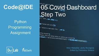 Code@IDE Python Programming Assignment 5: COVID Dashboard - Step 2