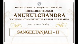 SANGEETANJALI PART-2 || CENTENNIAL COMMEMORATIVE VIRTUAL CELEBRATION ||