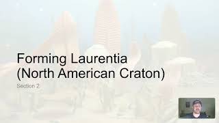 GLG102IN Online - Unit 8 Lecture Section 2 - Forming Laurentia