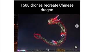 1500 Drones Recreate Chinese Dragon