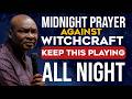 KEEP THIS PRAYER PLAYING WHILE YOU SLEEP -NO WEAPON AGAINST YOU SHALL PROSPER |APOSTLE JOSHUA SELMAN