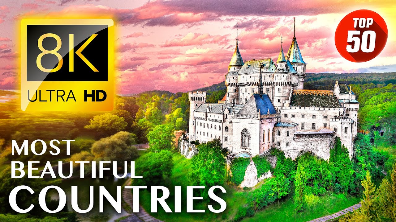 Top 50 Most Beautiful Countries In The World 8k Ultra Hd Travel