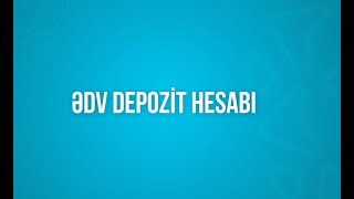 ƏDV depozit hesabı.