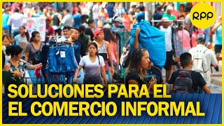 ¿Cómo atender la problemática del comercio informal en Perú?