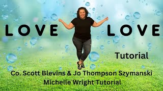 Love love line dance tutorial intermediate choreography by Scott Blevins & Jo Thompson Szymanski