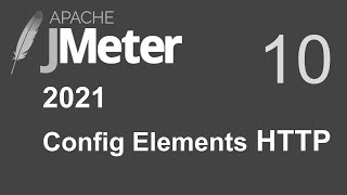 10 | JMeter | Config Elements for HTTP test |