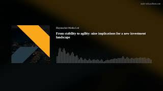 From stability to agility: nine implications for a new investment landscape