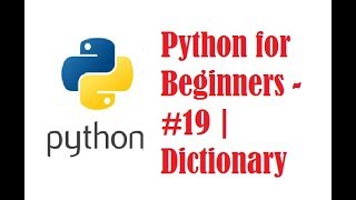 Python for Beginners - #19 | Dictionary