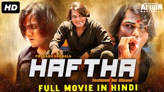 HAFTHA - Blockbuster Hindi Dubbed Full Action Movie | South Indian Movies Dubbed In Hindi Full Movie