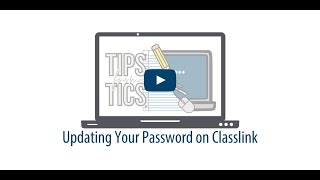 ClassLink Updating Your Password Tech Tip Tuesday