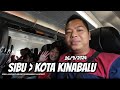 Ep 33 :  Sibu ke kota kinabalu