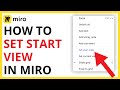 How to Set Start View in Miro [QUICK GUIDE]