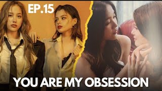 WHO IS FREEN🔥YOU ARE MY OBSESSION | EP.15