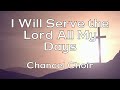 I Will Serve the Lord All My Days