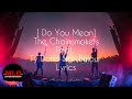 The Chainsmokers - Do You Mean Feat, Ty Dolla $ign, Bülow (Lyrics)