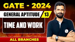 General Aptitude 13 l Time and Work | GATE 2024 For All Branches