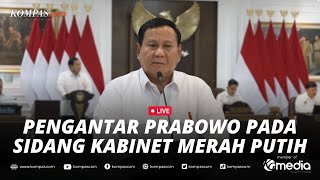 🔴LIVE - Pidato Presiden Prabowo pada Sidang Kabinet Paripurna di Istana Kepresidenan