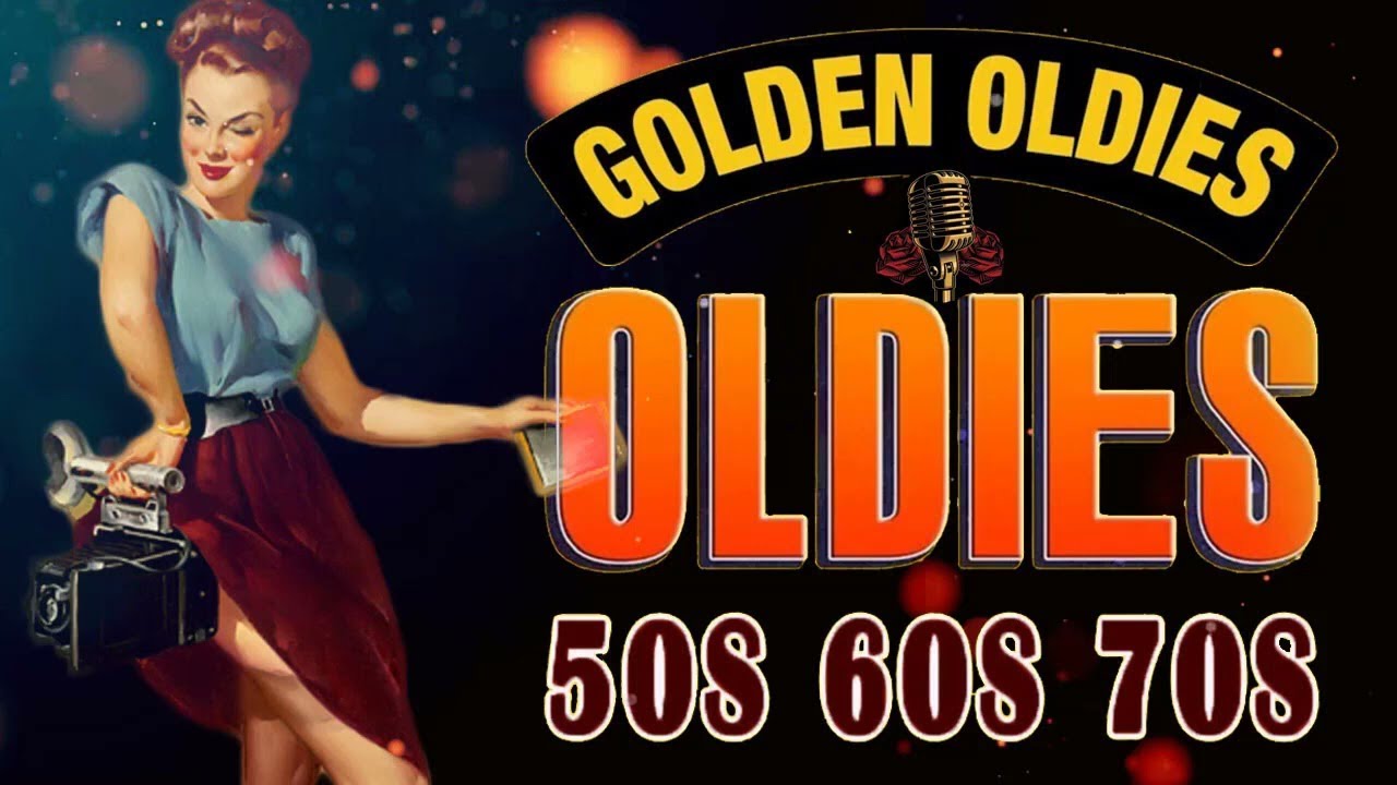 OLDIES BUT GOODIES - Classic Love Songs 50's 60's 70's Bring Back Those ...