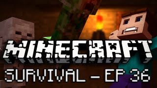 Minecraft: Survival Let's Play Ep. 36 - The Beginning of the End