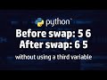 How to swap two numbers in python without using a third variable?