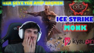 ICE STRİKER MONK-HER ŞEYE TEK ATTIM !!!!! -PATH OF EXİLE 2