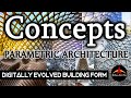 Concepts: Parametric Architecture | Edu-Archs