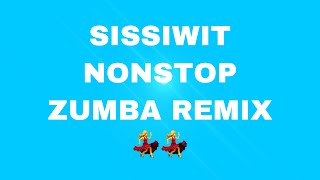 SISSIWIT ILOCANO  ZUMBA   #nocpr #remix  #nonstop