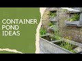 How to create a beautiful container pond
