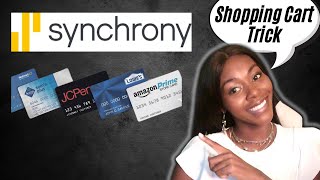 Does the shopping cart trick work with Synchrony Bank? | Rickita